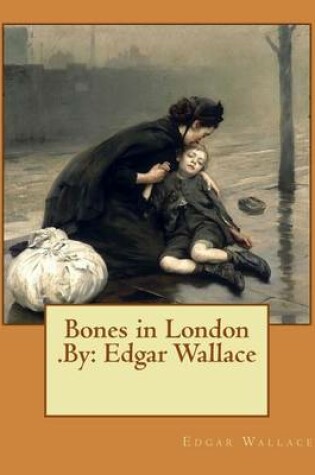 Cover of Bones in London .By