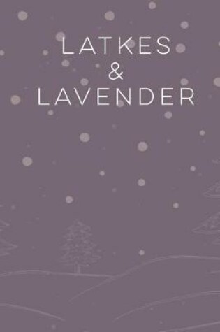 Cover of Latkes & Lavender