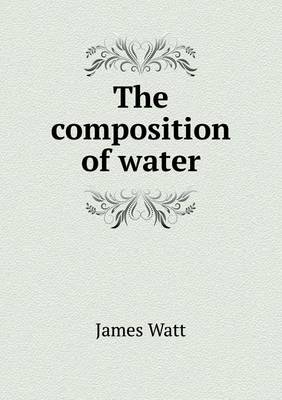 Book cover for The composition of water