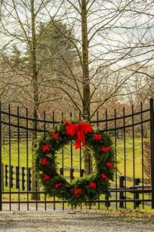 Cover of An Evergreen Wreath on a Wrought Iron Gate Holiday Journal