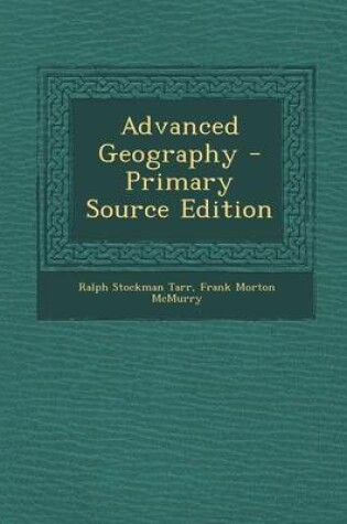 Cover of Advanced Geography - Primary Source Edition