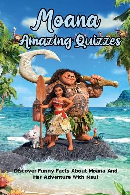 Book cover for Moana Amazing Quizzes