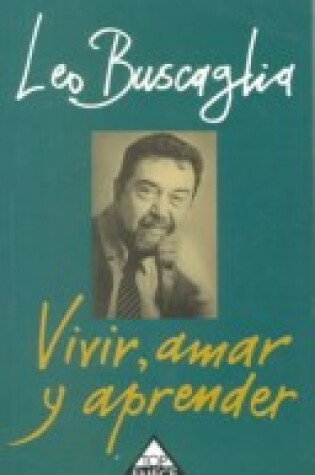 Cover of Vivir, Amar y Aprender