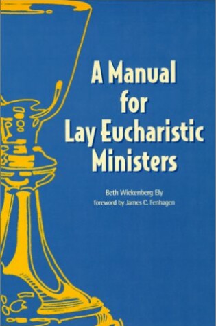 Cover of A Manual for Lay Eucharistic Ministers