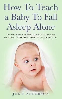 Book cover for How to Teach a Baby to Fall Asleep Alone