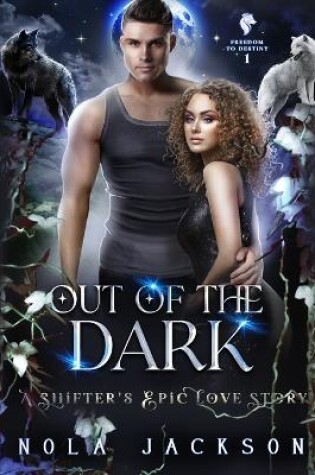 Out of the Dark