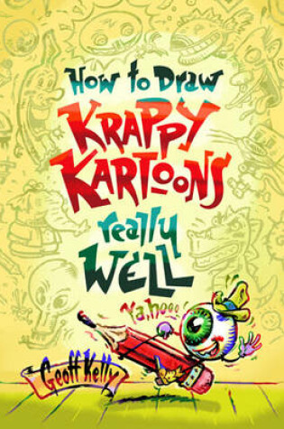 Cover of How to draw Krappy Kartoons really well