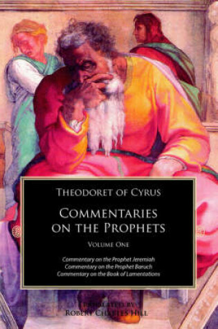 Cover of Commentary on the Prophet Jeremiah / Theodoret of Cyrus; Translated with an Introduction by Robert Charles Hill