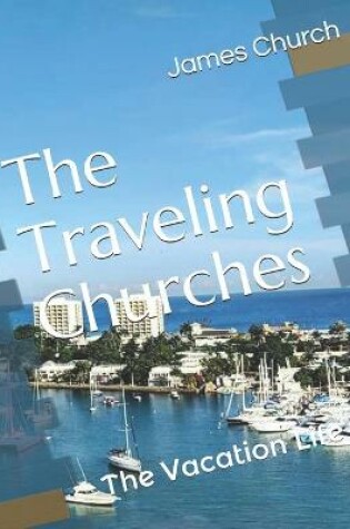 Cover of The Traveling Churches