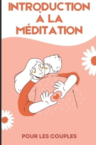 Cover of Introduction à la méditation dans le couple