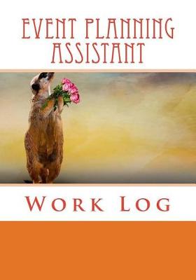 Book cover for Event Planning Assistant Work Log