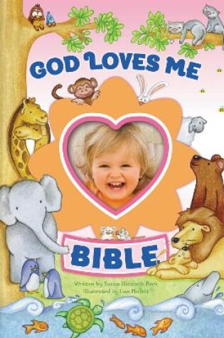 Cover of God Loves Me Bible, Newly Illustrated Edition