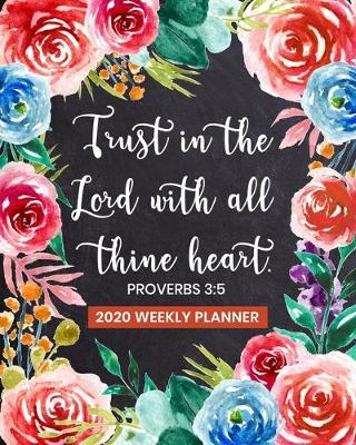 Book cover for Trust in the Lord with All Thine Heart - 2020 Weekly Planner
