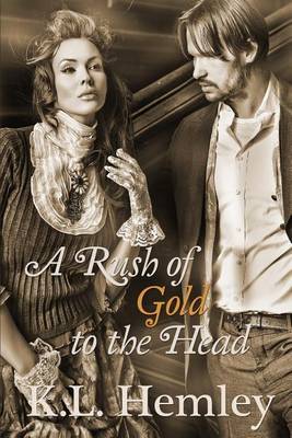 Book cover for A Rush of Gold to the Head - Fortune Out West Series Book One