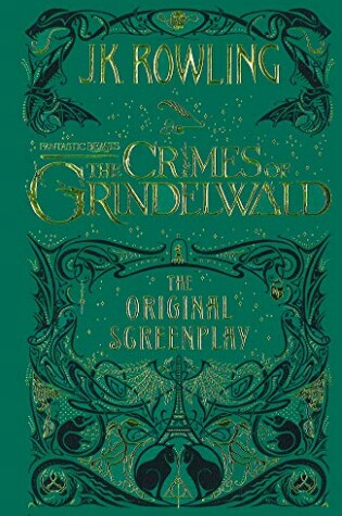 Cover of Fantastic Beasts: The Crimes of Grindelwald (Original Screenplay)