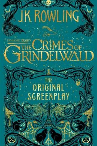 Cover of Fantastic Beasts: The Crimes of Grindelwald – The Original Screenplay