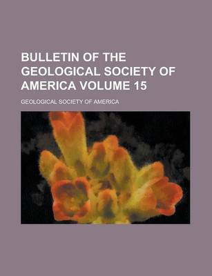 Book cover for Bulletin of the Geological Society of America Volume 15