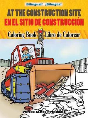 Book cover for At the Construction Site Coloring Book/En La Obra De Construccion Libro De Colorear