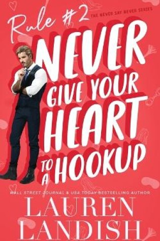 Cover of Never Give Your Heart to a Hookup