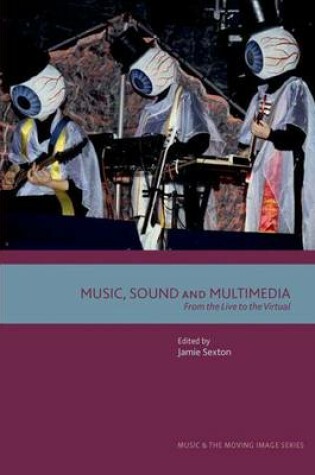 Cover of Music, Sound and Multimedia: From the Live to the Virtual