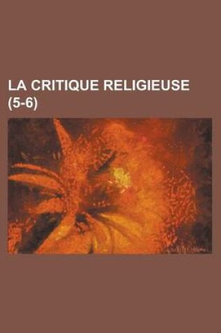 Cover of La Critique Religieuse (5-6)