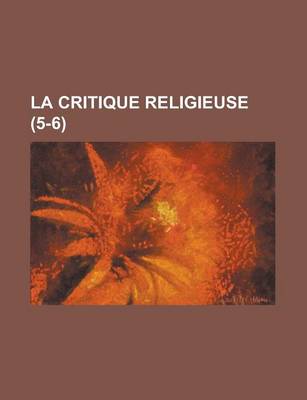 Book cover for La Critique Religieuse (5-6)