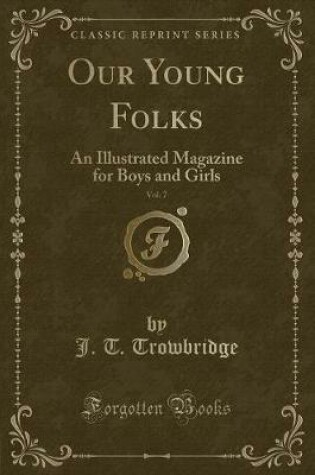 Cover of Our Young Folks, Vol. 7