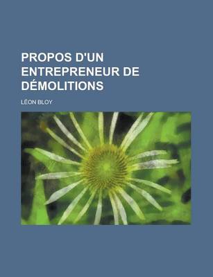 Book cover for Propos D'Un Entrepreneur de Demolitions