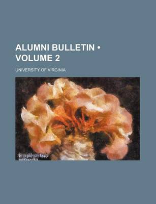 Book cover for Alumni Bulletin (Volume 2 )