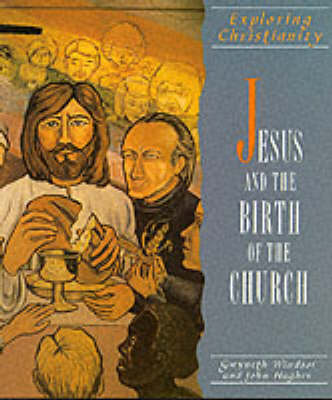 Book cover for Exploring Christianity: Jesus and the Birth of the Church