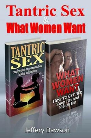 Cover of Tantric Sex and What Women Want