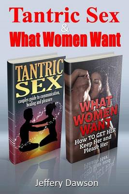 Book cover for Tantric Sex and What Women Want