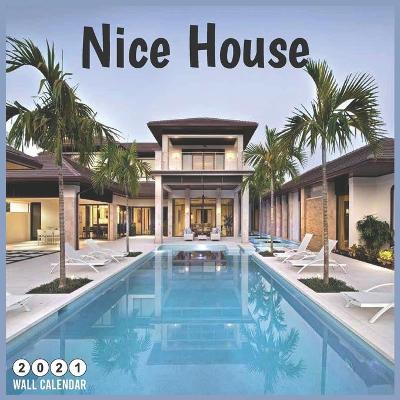 Book cover for Nice House 2021 Calendar