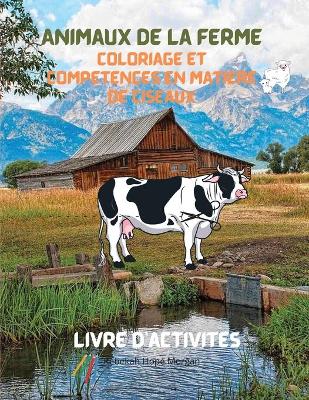 Book cover for Animaux de la ferme Coloriage et competences en matiere de ciseaux Livre d'activites