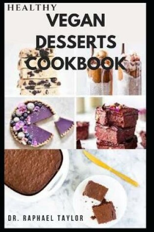 Cover of Healthy Vegan Desserts Cookbook