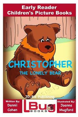 Book cover for Christopher, the Lonely Bear - Early Reader - Children's Picture Books