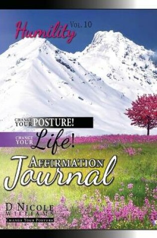 Cover of Change Your Posture! Change Your LIFE! Affirmation Journal Vol. 10