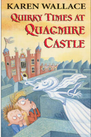 Cover of Quirky Times at Quagmire Castle