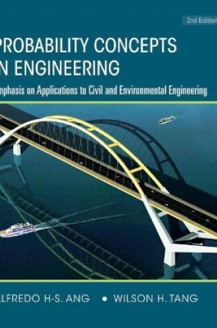 Cover of Probability Concepts in Engineering: Emphasis on Applications to Civil and Environmental Engineering, 2e Instructor Site