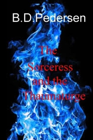 Cover of The Sorceress and The Thaumaturge