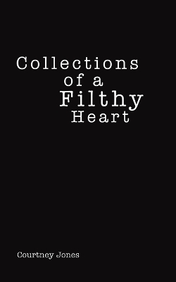 Book cover for Collections of a Filthy Heart