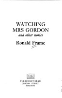 Book cover for Watching Mrs. Gordon and Other Stories