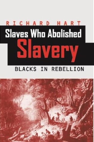 Cover of Slaves Who Abolished Slavery