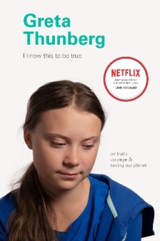 Cover of I Know This to Be True: Greta Thunberg