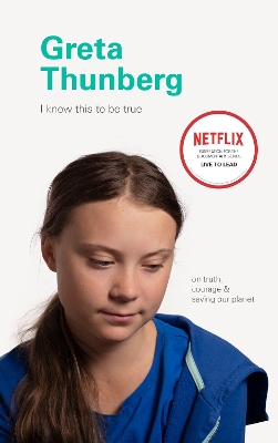 Book cover for I Know This to Be True: Greta Thunberg