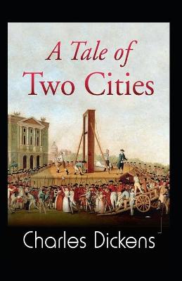 Book cover for A tale of two cities (A classics novel by charles dickens(illustrated edition)