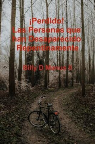 Cover of ¡Perdido! Las Personas que han Desaparecido Repentinamente