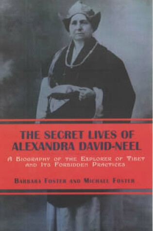 Cover of The Secret Lives Of Alexandra David-neel