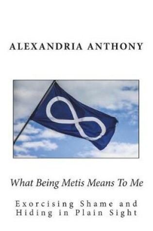 Cover of What Being Metis Means To Me