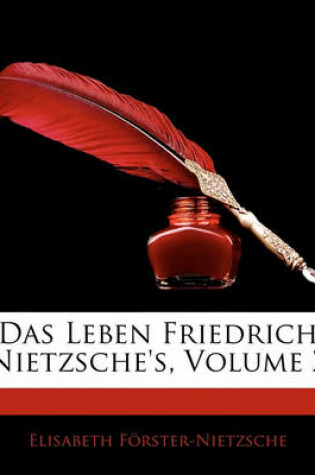 Cover of Das Leben Friedrich Nietzsche's, Volume 2